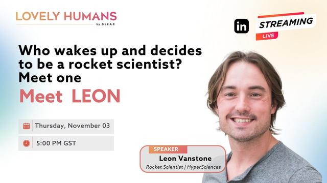 Have You Ever Met a Rocket Scientist ? Meet Leon